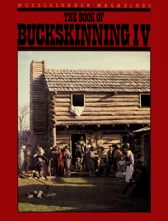 The Book of Buckskinning Vol. 4 By William H. Scurlock