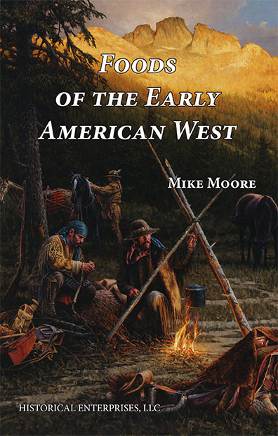 Foods of the Early American West by Mike Moore